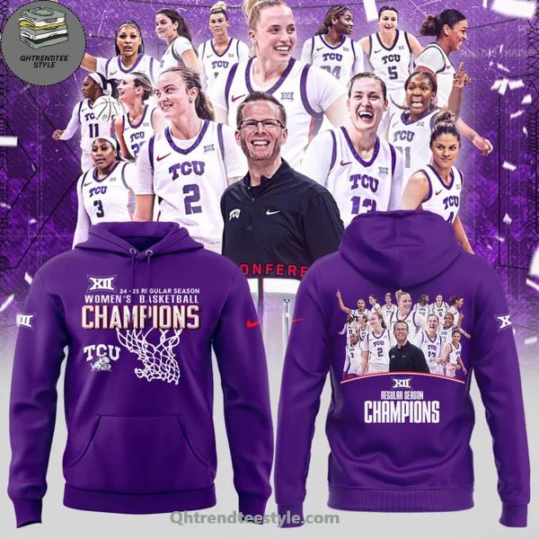 TCU Horned Frogs 2024-25 Regualar Women’s Basketball Season Champions Hoodie